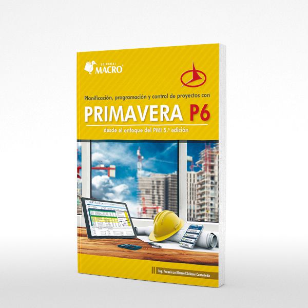 Planificacion, Programacion y Control de Proyectos con Primavera P6
