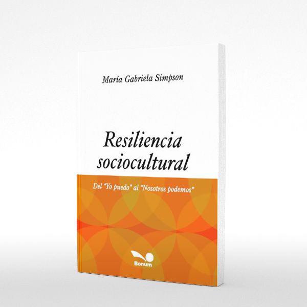 Resiliencia SocioculturalResiliencia Sociocultural. del ''Yo Puedo'' al ''Nosotros Podemos''
